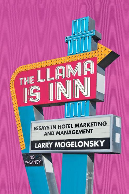 Cover of the book The Llama Is Inn by Larry Mogelonsky, AuthorHouse