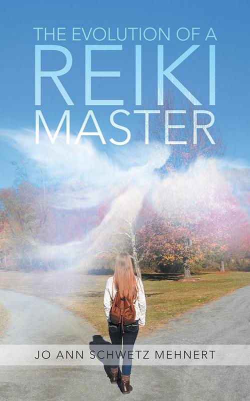 Cover of the book The Evolution of a Reiki Master by Jo Ann Schwetz Mehnert, AuthorHouse