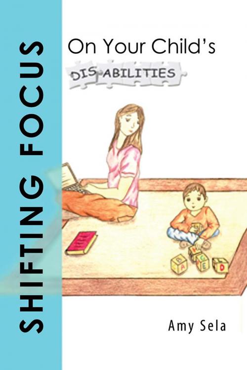 Cover of the book Shifting Focus by Amy Sela, AuthorHouse