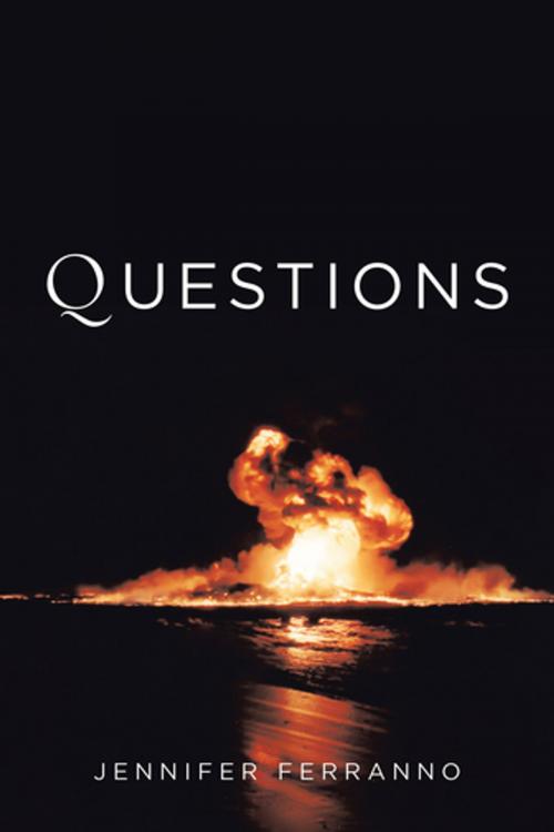 Cover of the book Questions by Jennifer Ferranno, AuthorHouse