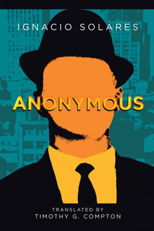 Cover of the book Anonymous by Ignacio Solares, AuthorHouse