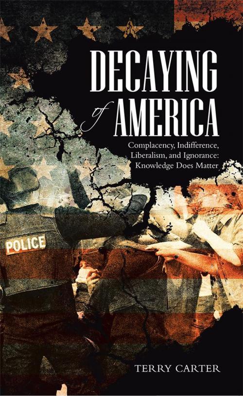 Cover of the book Decaying of America by Terry Carter, iUniverse