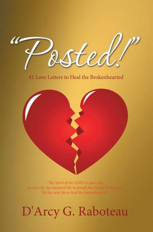 Cover of the book “Posted!” by D'Arcy G. Raboteau, iUniverse