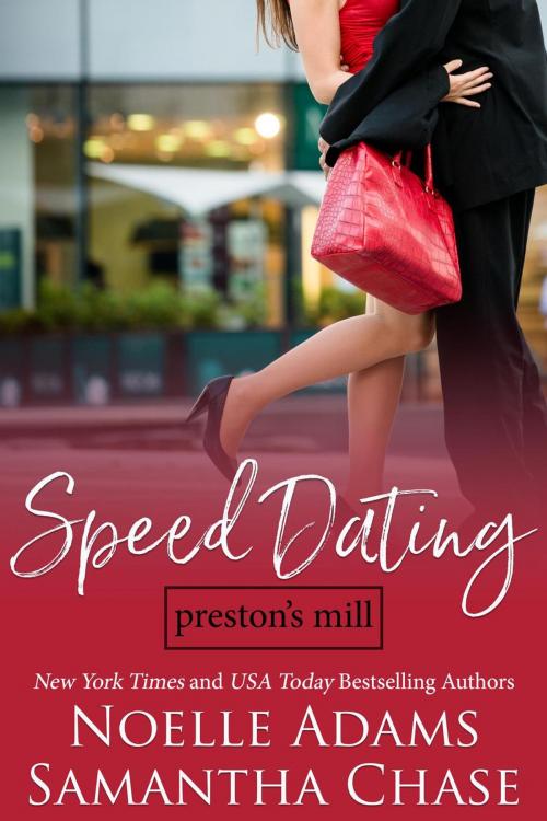 Cover of the book Speed Dating by Noelle Adams, Samantha Chase, Noelle Adams