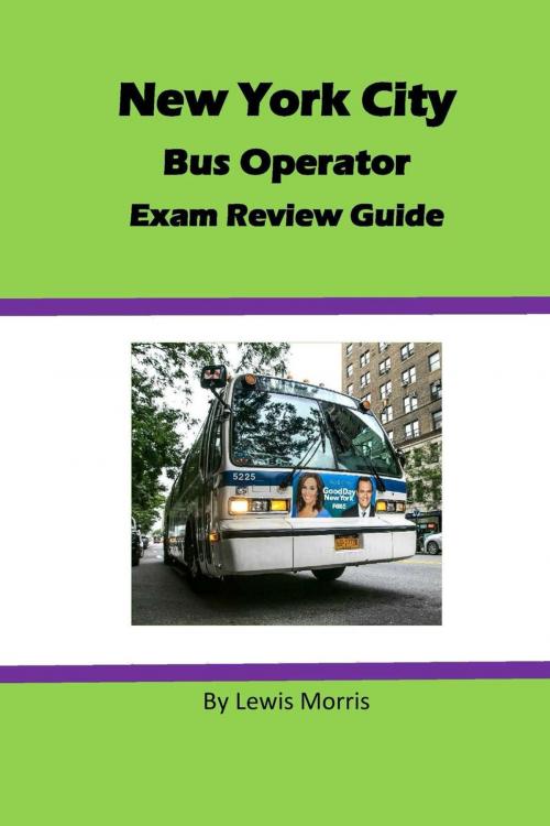 Cover of the book New York City Bus Operator Exam Review Guide by Lewis Morris, Lewis Morris