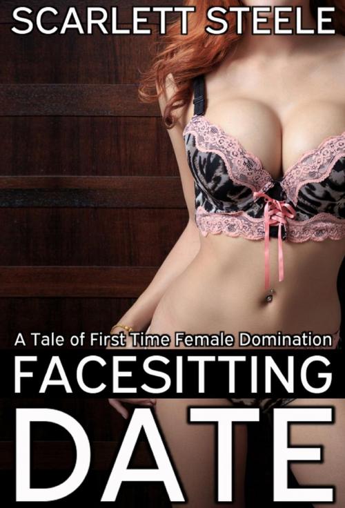 Cover of the book Facesitting Date - A Tale of First Time Interracial Femdom by Scarlett Steele, Dark Secrets Publishing