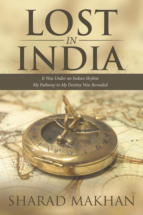 Cover of the book Lost in India by Sharad Makhan, Partridge Publishing Singapore
