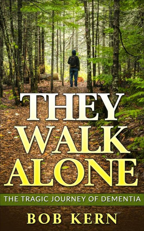 Cover of the book They Walk Alone by Bob Kern, Bob Kern