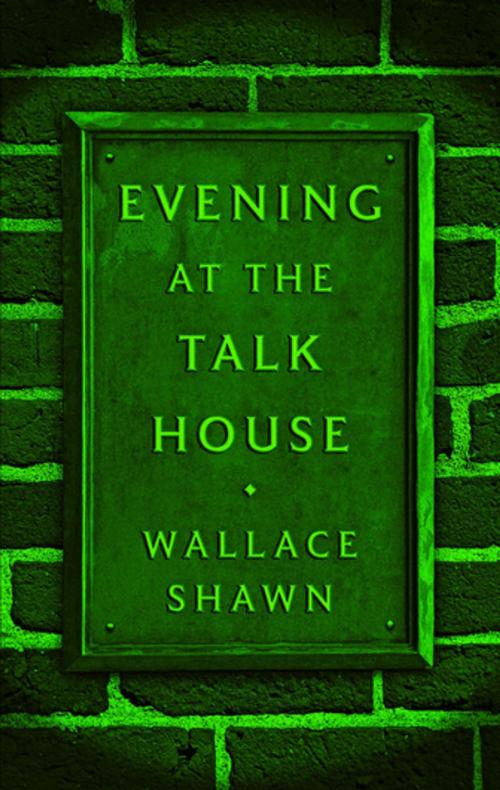 Cover of the book Evening at the Talk House (TCG Edition) by Wallace Shawn, Theatre Communications Group