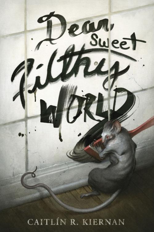 Cover of the book Dear Sweet Filthy World by Caitlin R. Kiernan, Subterranean Press