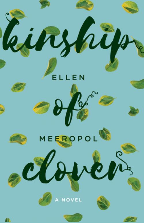 Cover of the book Kinship of Clover by Ellen Meeropol, Red Hen Press