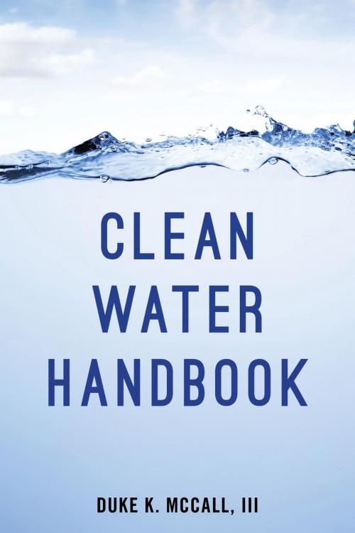 Cover of the book Clean Water Handbook by Duke McCall, Duke K. McCall III, Bernan Press