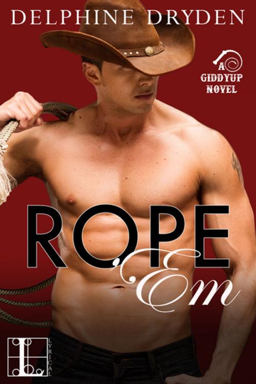 Cover of the book Rope 'Em by Delphine Dryden, Lyrical Press
