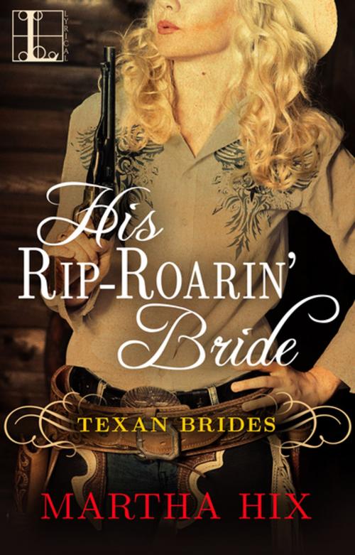 Cover of the book His Rip-Roarin' Bride by Martha Hix, Lyrical Press