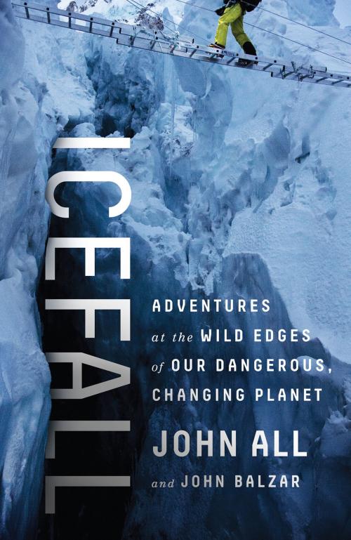 Cover of the book Icefall by John All, John Balzar, PublicAffairs