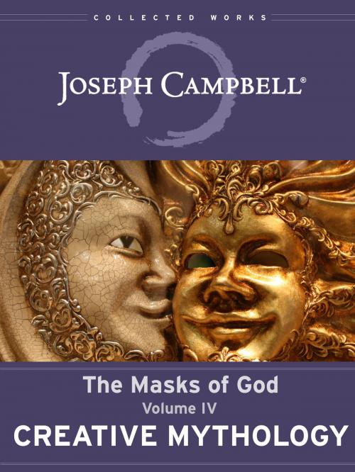 Cover of the book Creative Mythology by Joseph Campbell, Joseph Campbell Foundation