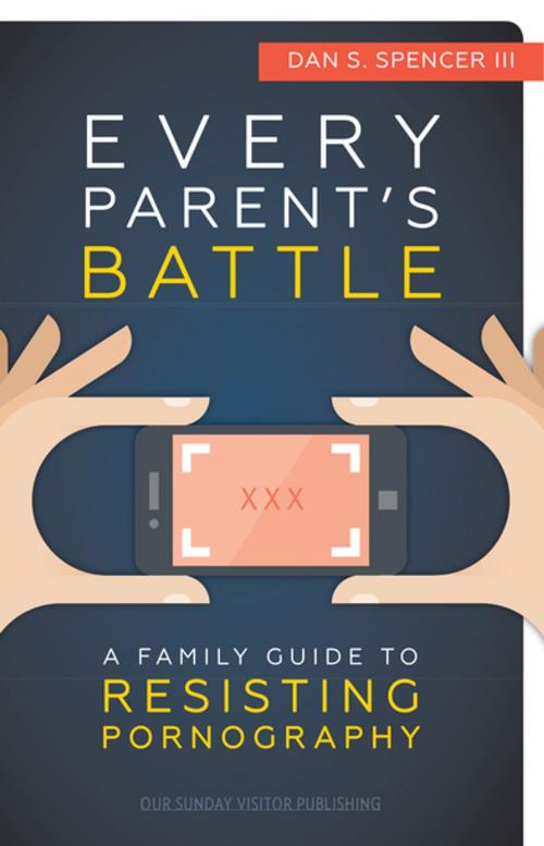 Cover of the book Every Parent's Battle by Dan S. Spencer III, Our Sunday Visitor