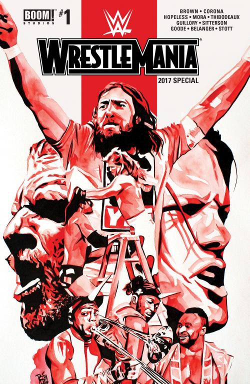 Cover of the book WWE Wrestlemania 2017 Special by Dennis Hopeless, Ryan Ferrier, Box Brown, Ross Thibodeaux, Aubrey Sitterson, Doug Garbark, BOOM! Studios