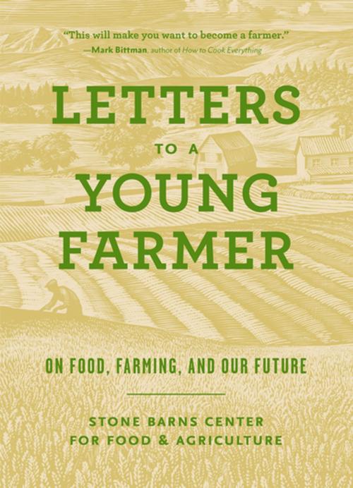 Cover of the book Letters to a Young Farmer by Stone Barns Center for Food and Agriculture, Princeton Architectural Press