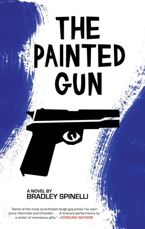 Cover of the book The Painted Gun by Bradley Spinelli, Akashic Books