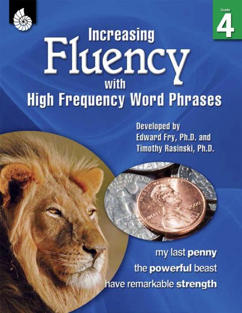 Cover of the book Increasing Fluency with High Frequency Word Phrases Grade 4 by Rasinski, Timothy, Shell Education