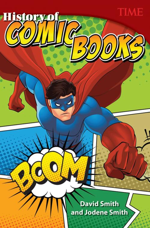 Cover of the book History of Comic Books by Smith, David, Teacher Created Materials