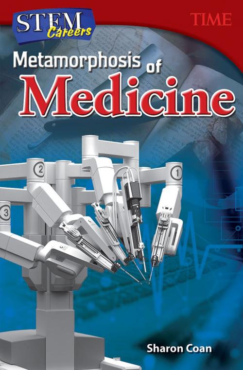 Cover of the book STEM Careers: Metamorphosis of Medicine by Coan, Sharon, Teacher Created Materials