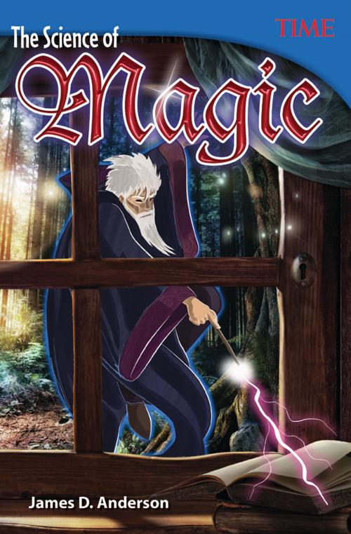 Cover of the book The Science of Magic by Anderson, James D., Teacher Created Materials