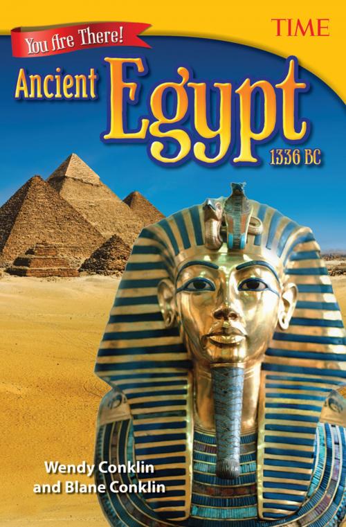 Cover of the book You Are There! Ancient Egypt 1336 BC by Conklin, Wendy, Teacher Created Materials