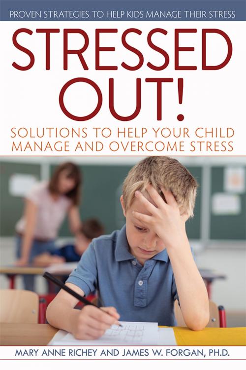Cover of the book Stressed Out! by James Forgan, Ph.D., Mary Anne Richey, Sourcebooks