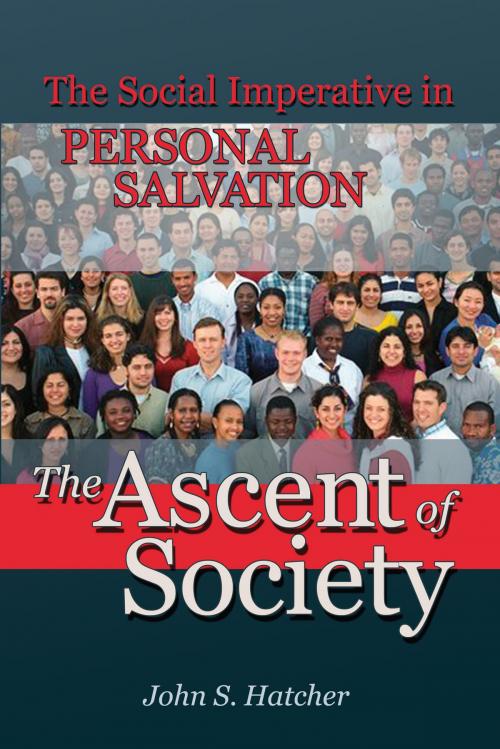 Cover of the book The Ascent of Society by John Hatcher, Bahai Publishing