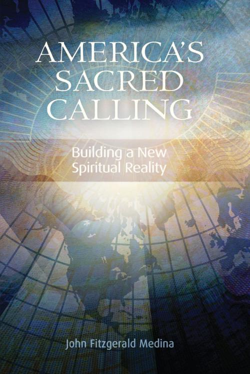 Cover of the book America's Sacred Calling by John Medina, Bahai Publishing