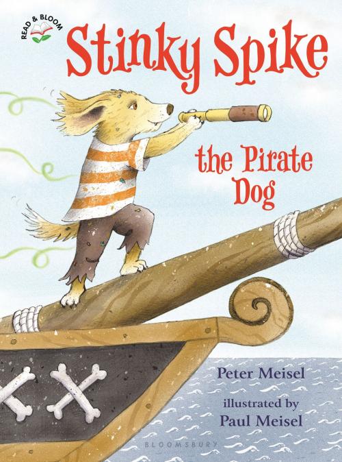 Cover of the book Stinky Spike the Pirate Dog by Peter Meisel, Bloomsbury Publishing
