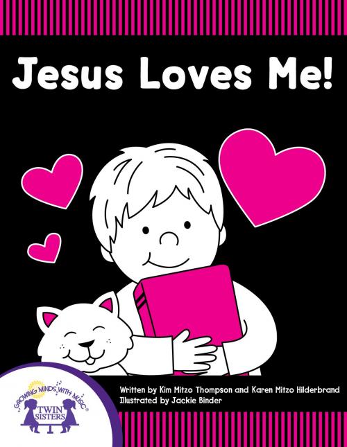 Cover of the book Jesus Loves Me by Kim Mitzo Thompson, Karen Mitzo Hilderbrand, Jackie Binder, Walt Wise, Twin Sisters IP, LLC.