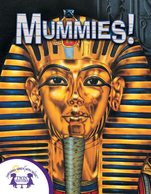 Cover of the book Know-It-Alls! Mummies by Kenn Goin, Will Davis, Twin Sisters IP, LLC.