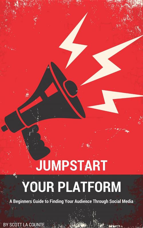 Cover of the book Jumpstart Your Platform by Scott La Counte, PiracyTrace, Inc.