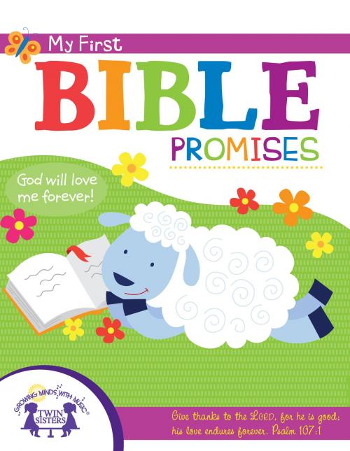 Cover of the book My First Bible Promises by Kim Mitzo Thompson, Karen Mitzo Hilderbrand, Jackie Binder, Kim Mitzo Thompson, Twin Sisters IP, LLC.