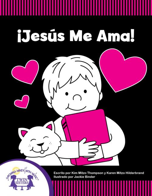 Cover of the book ¡Jesús Me Ama! by Kim Mitzo Thompson, Karen Mitzo Hilderbrand, Jackie Binder, Twin Sisters IP, LLC.