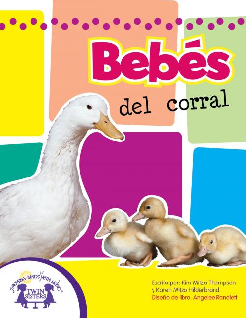 Cover of the book Bebés del corral by Kim Mitzo Thompson, Karen Mitzo Hilderbrand, Angelee Randlett, Twin Sisters IP, LLC.
