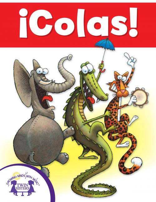 Cover of the book ¡Colas! by Linda Hayward, Steve Gray, Carlos Reynoso, Twin Sisters IP, LLC.