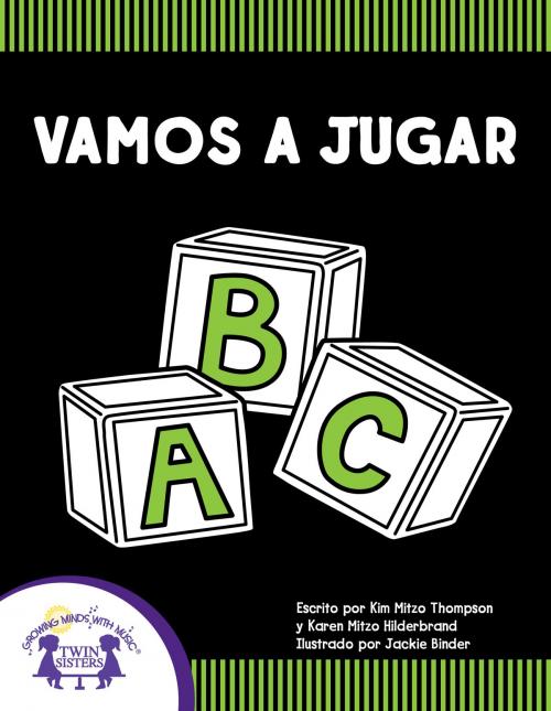Cover of the book Vamos A Jugar by Kim Mitzo Thompson, Karen Mitzo Hilderbrand, Jackie Binder, Carlos Reynoso, Twin Sisters IP, LLC.