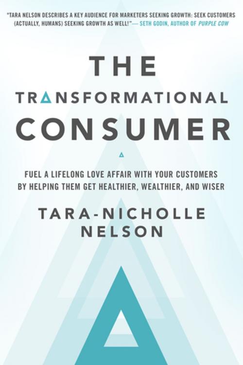 Cover of the book The Transformational Consumer by Tara-Nicholle Nelson, Berrett-Koehler Publishers