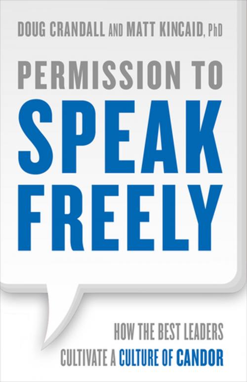 Cover of the book Permission to Speak Freely by Matt Kincaid, Doug Crandall, Berrett-Koehler Publishers