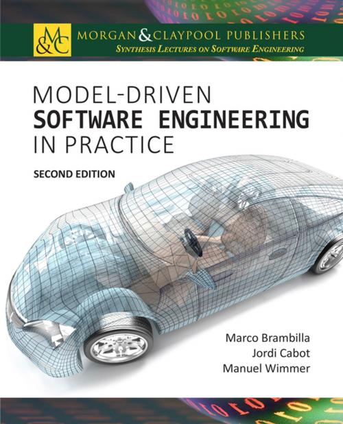 Cover of the book Model-Driven Software Engineering in Practice by Marco Brambilla, Jordi Cabot, Manuel Wimmer, Luciano Baresi, Morgan & Claypool Publishers