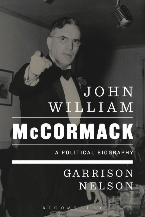 Cover of the book John William McCormack by Garrison Nelson, Bloomsbury Publishing