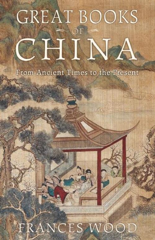 Cover of the book Great Books of China by Frances Wood, BlueBridge