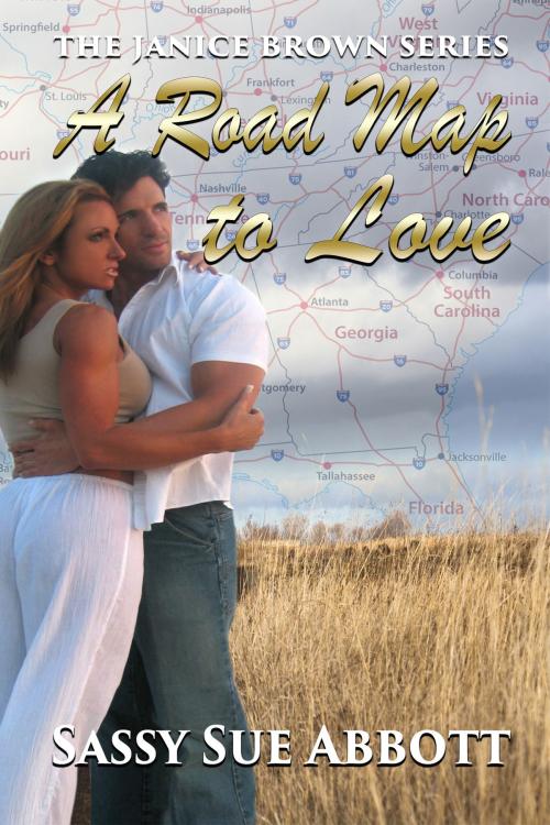 Cover of the book A Roadmap to Love by Sassy Sue Abbott, World Castle Publishing, LLC