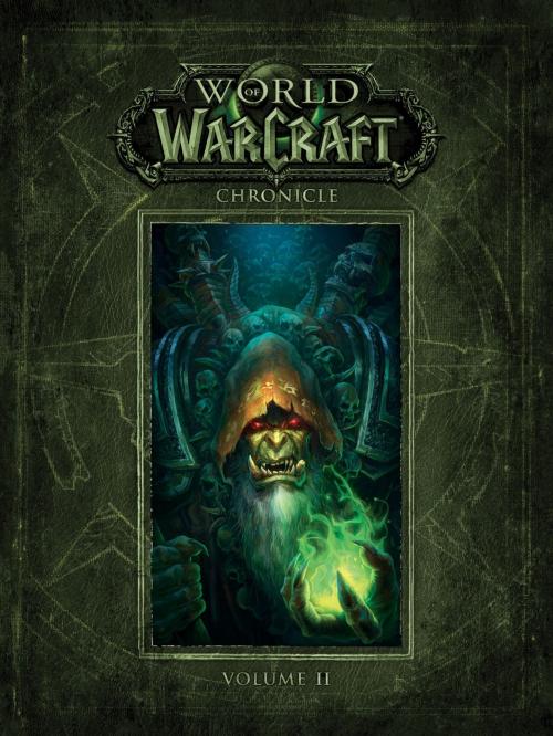 Cover of the book World of Warcraft Chronicle Volume 2 by Blizzard, Dark Horse Comics