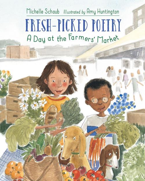 Cover of the book Fresh-Picked Poetry by Michelle Schaub, Charlesbridge