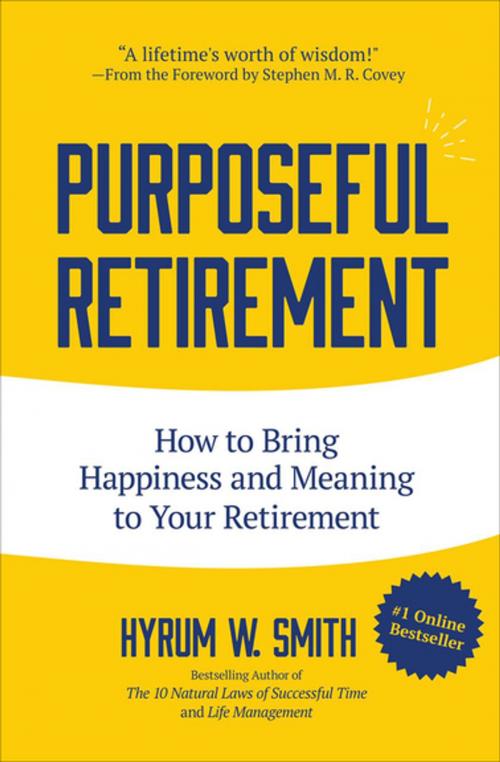 Cover of the book Purposeful Retirement by Hyrum W. Smith, Mango Media